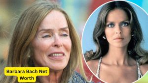 Barbara Bach Net Worth