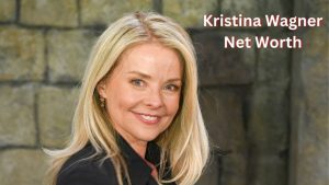 Kristina Wagner net worth