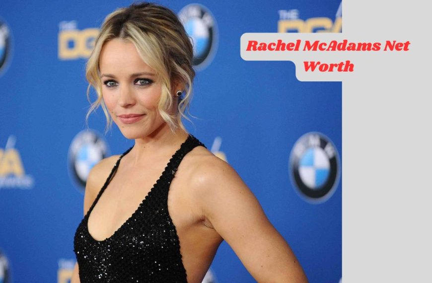 Rachel McAdams Net Worth