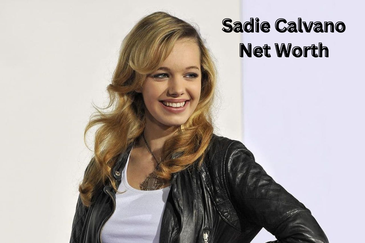 Sadie-Calvano-Net-Worth