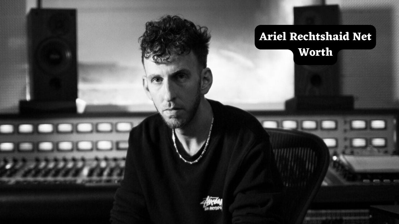 Ariel Rechtshaid net worth