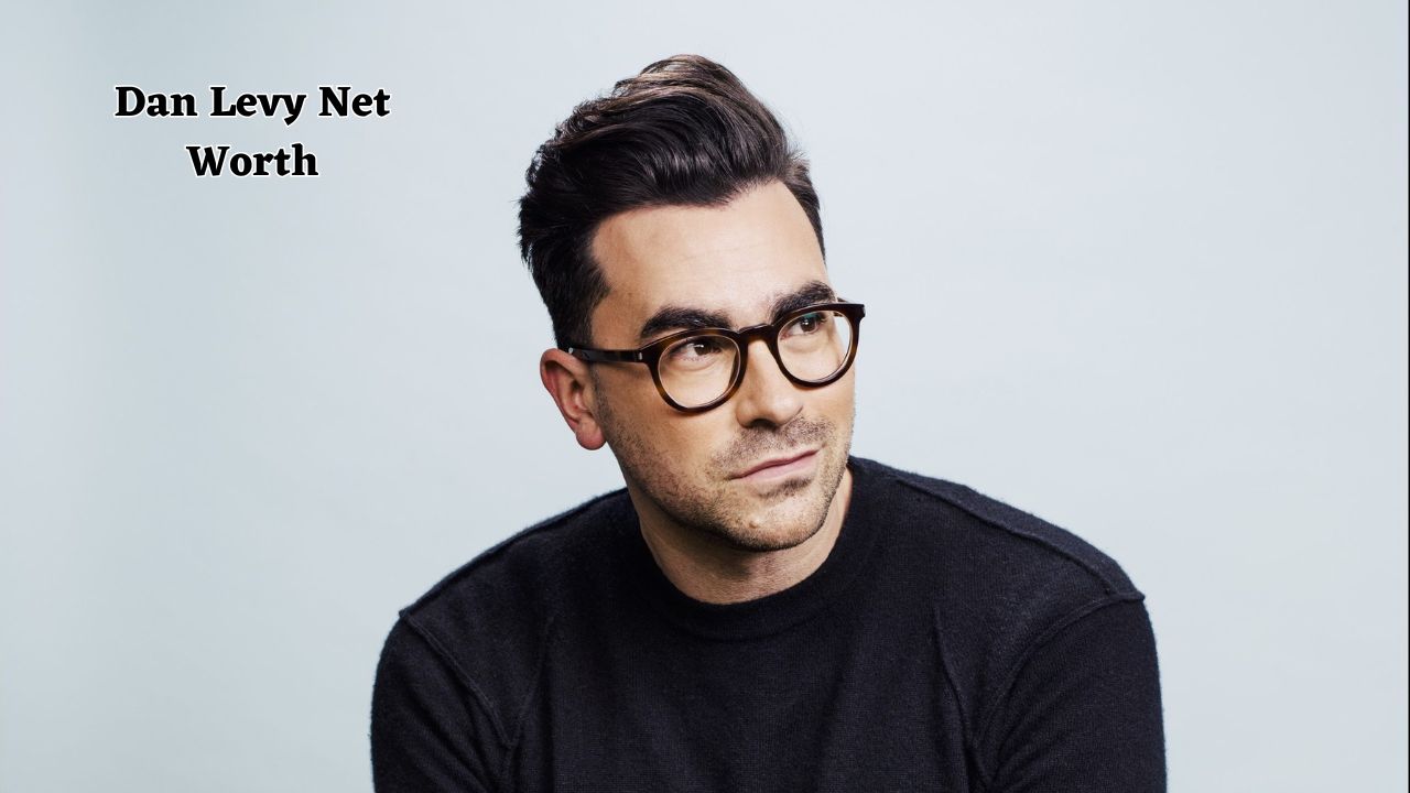 Dan Levy net worth