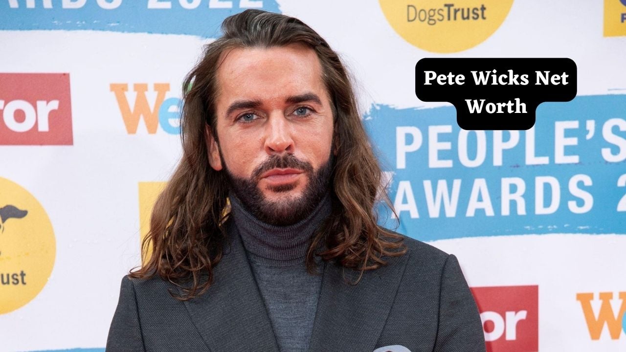 Pete Wicks net worth