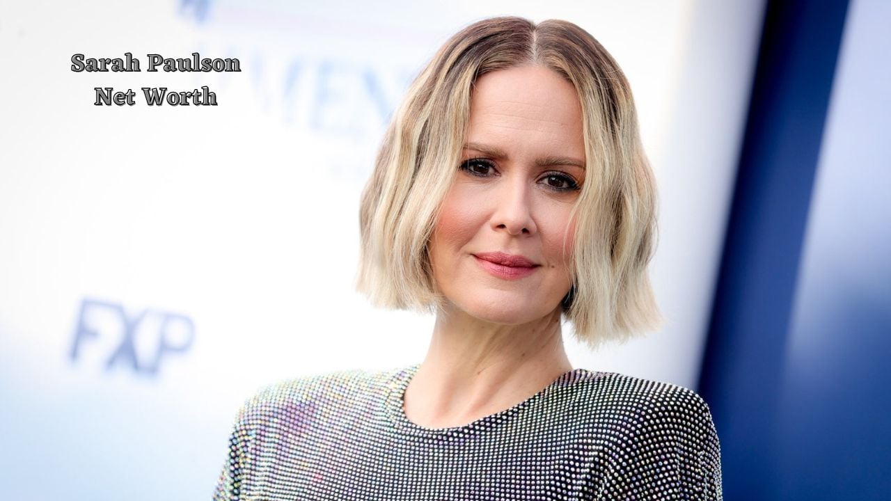 Sarah Paulson Net Worth