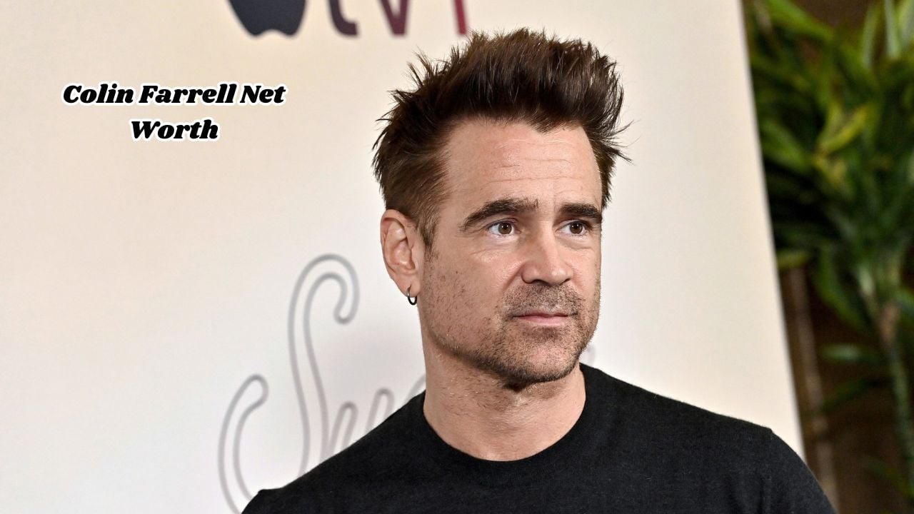 Colin Farrell net worth