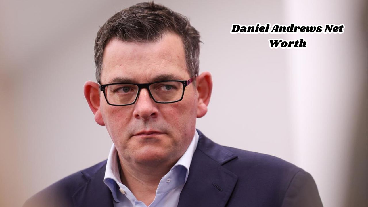 Daniel Andrews net worth