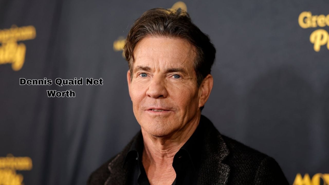 Dennis Quaid net worth