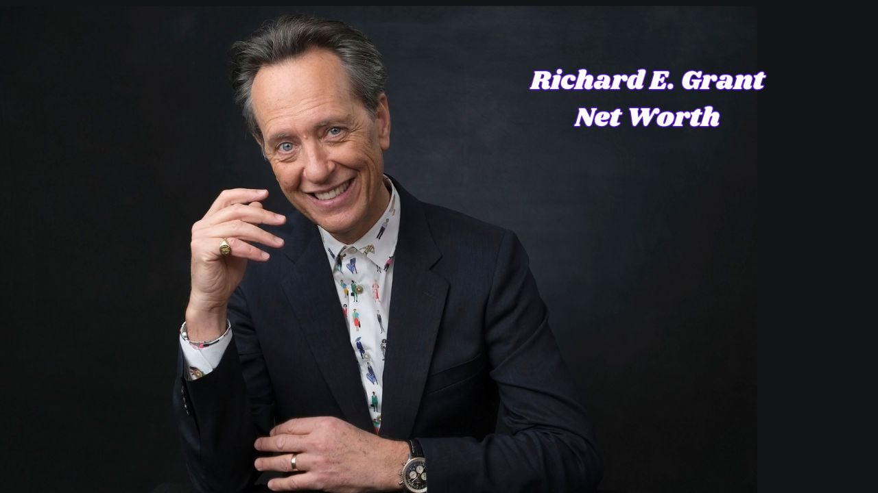 Richard E. Grant net worth